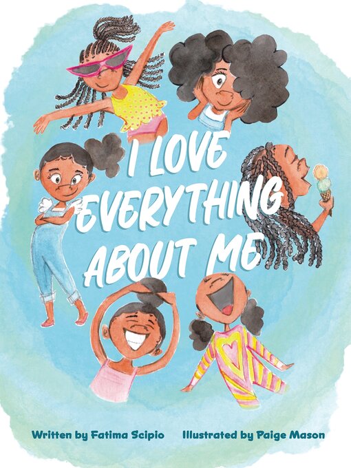 Title details for I Love Everything About Me by Fatima Scipio - Wait list